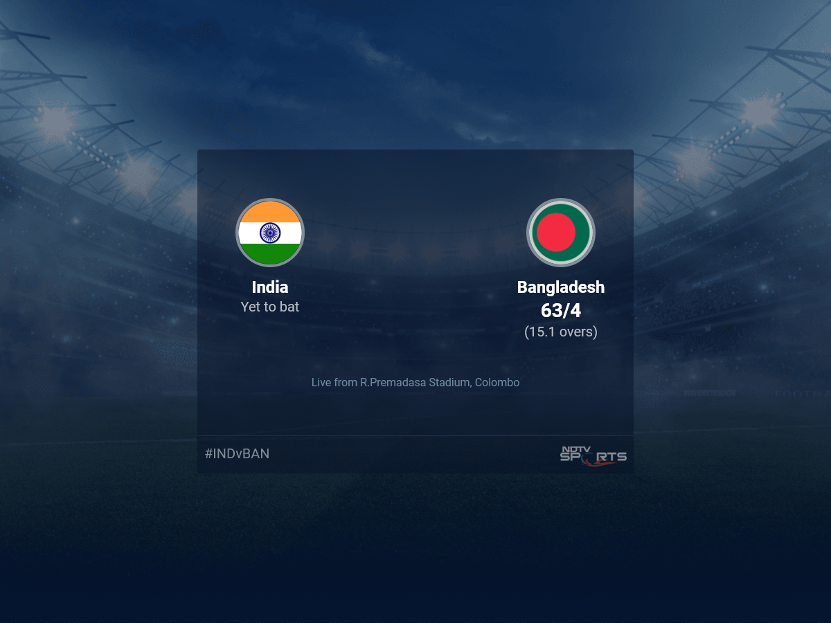 India vs Bangladesh Live Score Ball by Ball, Asia Cup 2023 Live Cricket Score Of Today's Match on NDTV Sports