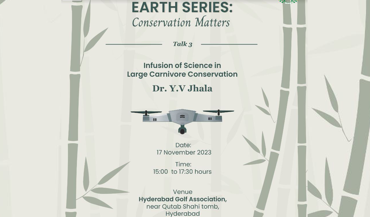 ‘Infusion of Science in Large Carnivore Conservation’ talk will be held in Hyderabad