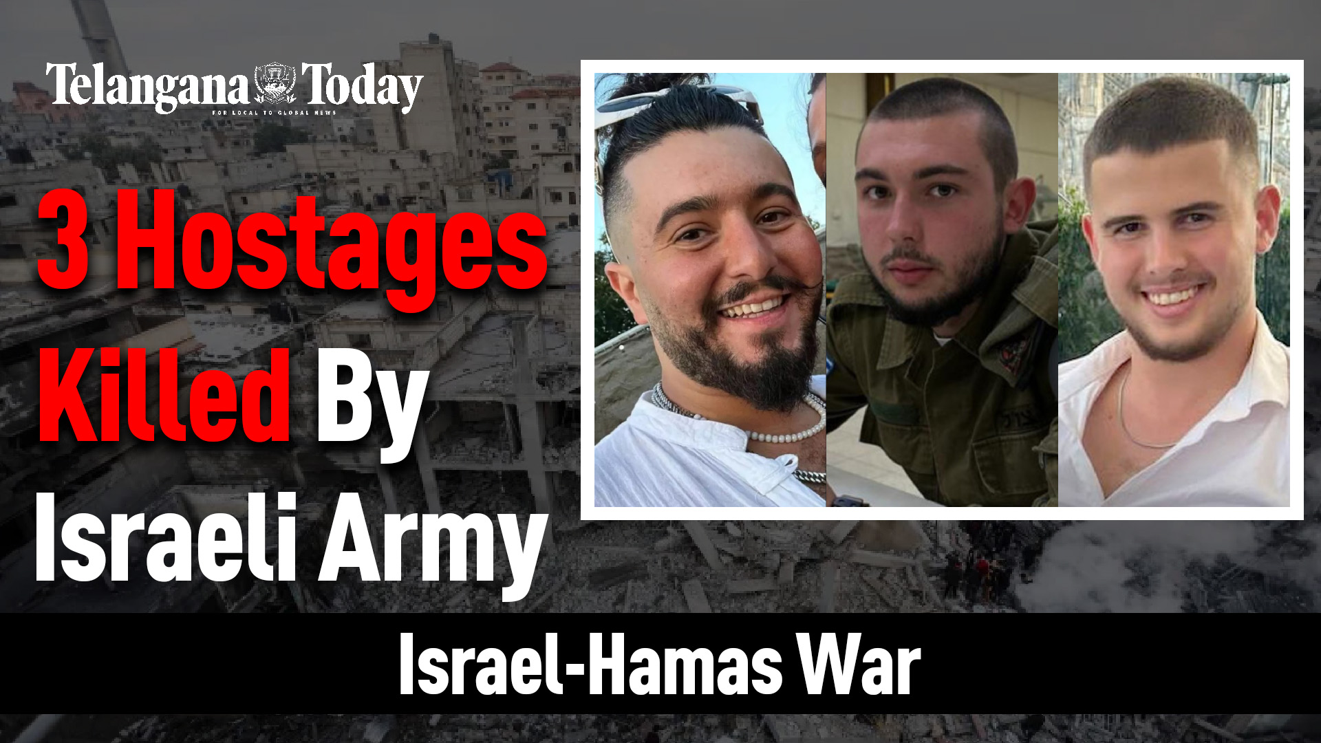 Israel-Hamas War: Israeli Army Killed 3 Hostages In Gaza | Israeli Defense Forces | Israel News