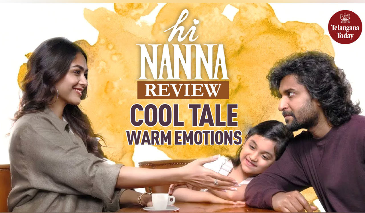 HI NANNA Review | Nani, Mrunal Thakur, Baby Kiara, Shouryuv | Telangana Today