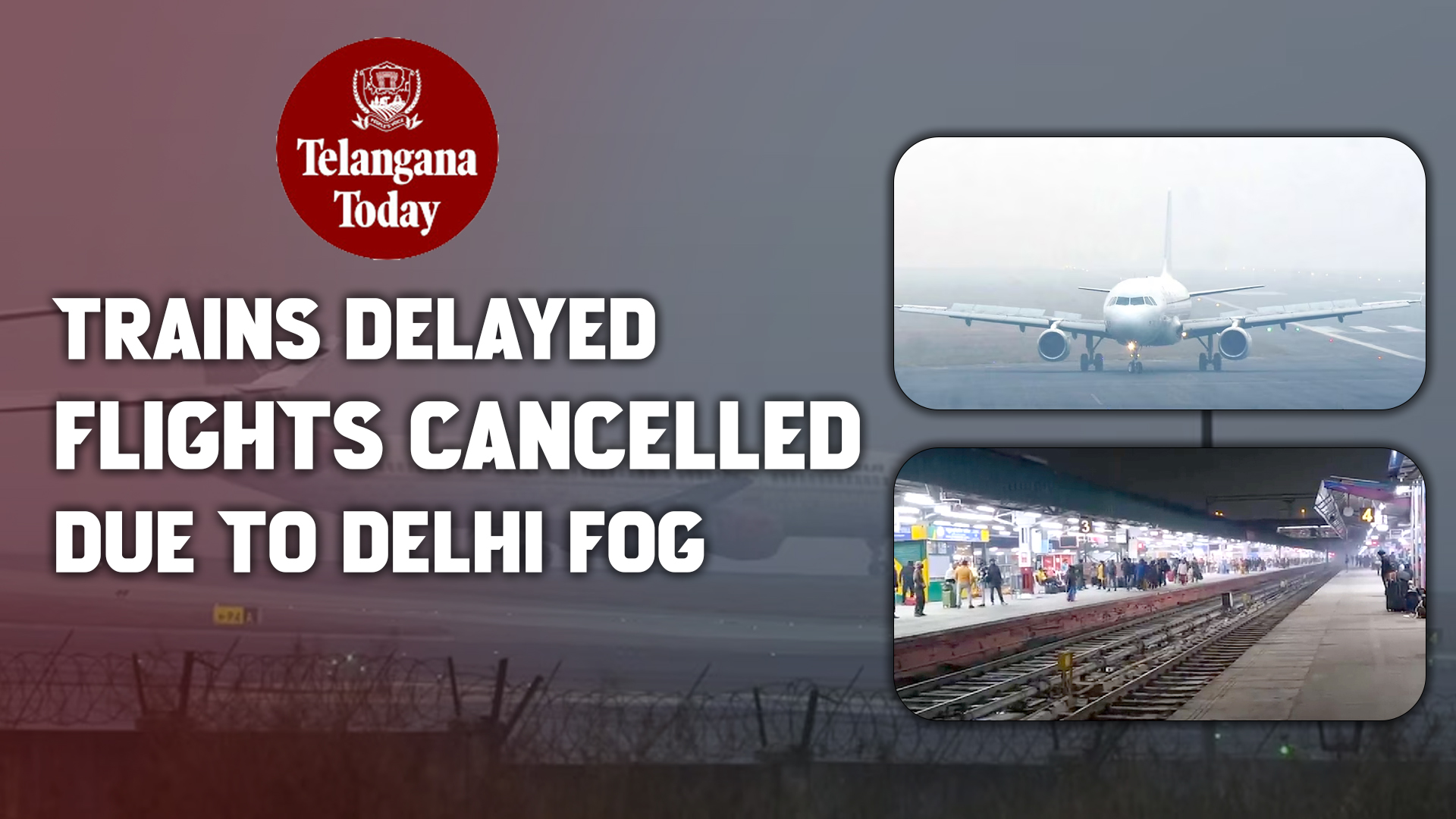 Delhi Fog & Travel Delays: 30 Flights Delayed, 17 Flights Cancelled, And 30 Trains Delayed | Delhi