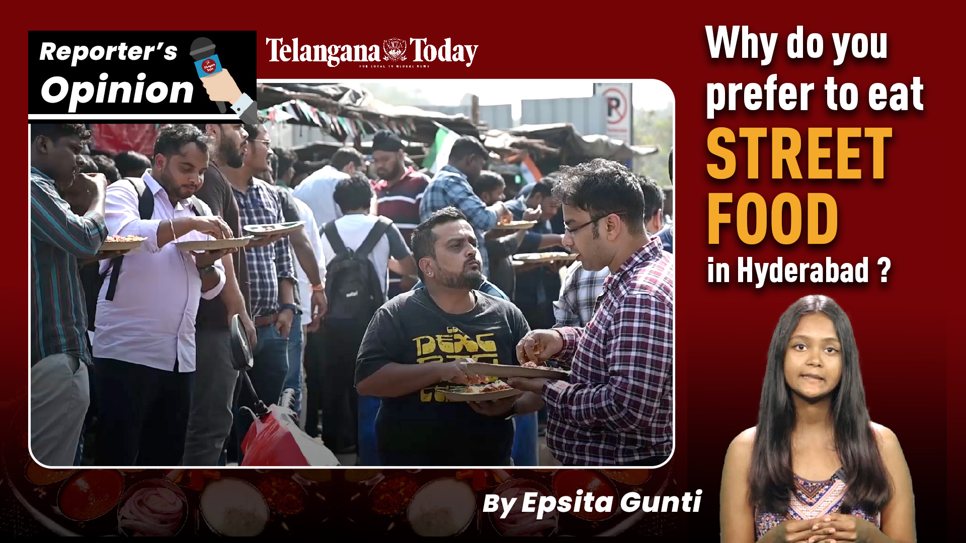 Reporter’s Opinion: Hyderabad’s ‘Authentic & Survival’ Street Food | Epsita Gunti | Telangana Today