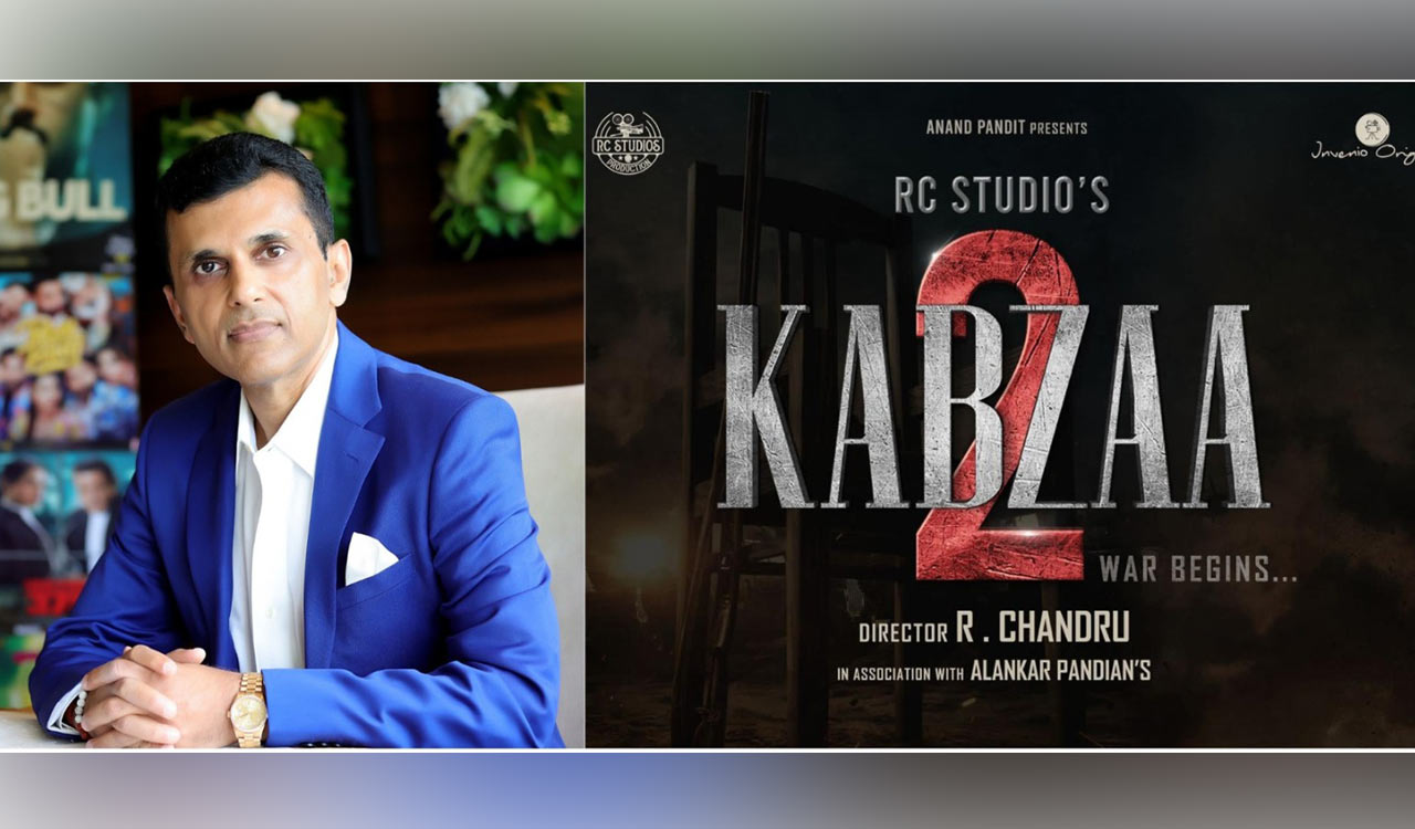 ‘Kabzaa 2’ set to break many more boundaries: Producer Anand Pandit