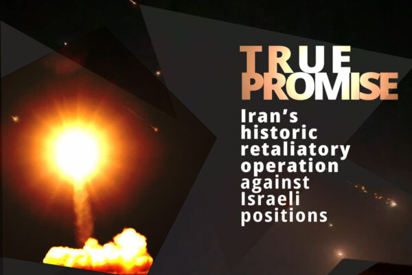 True Promise: Iran's historic retaliatory operation against Israeli positions