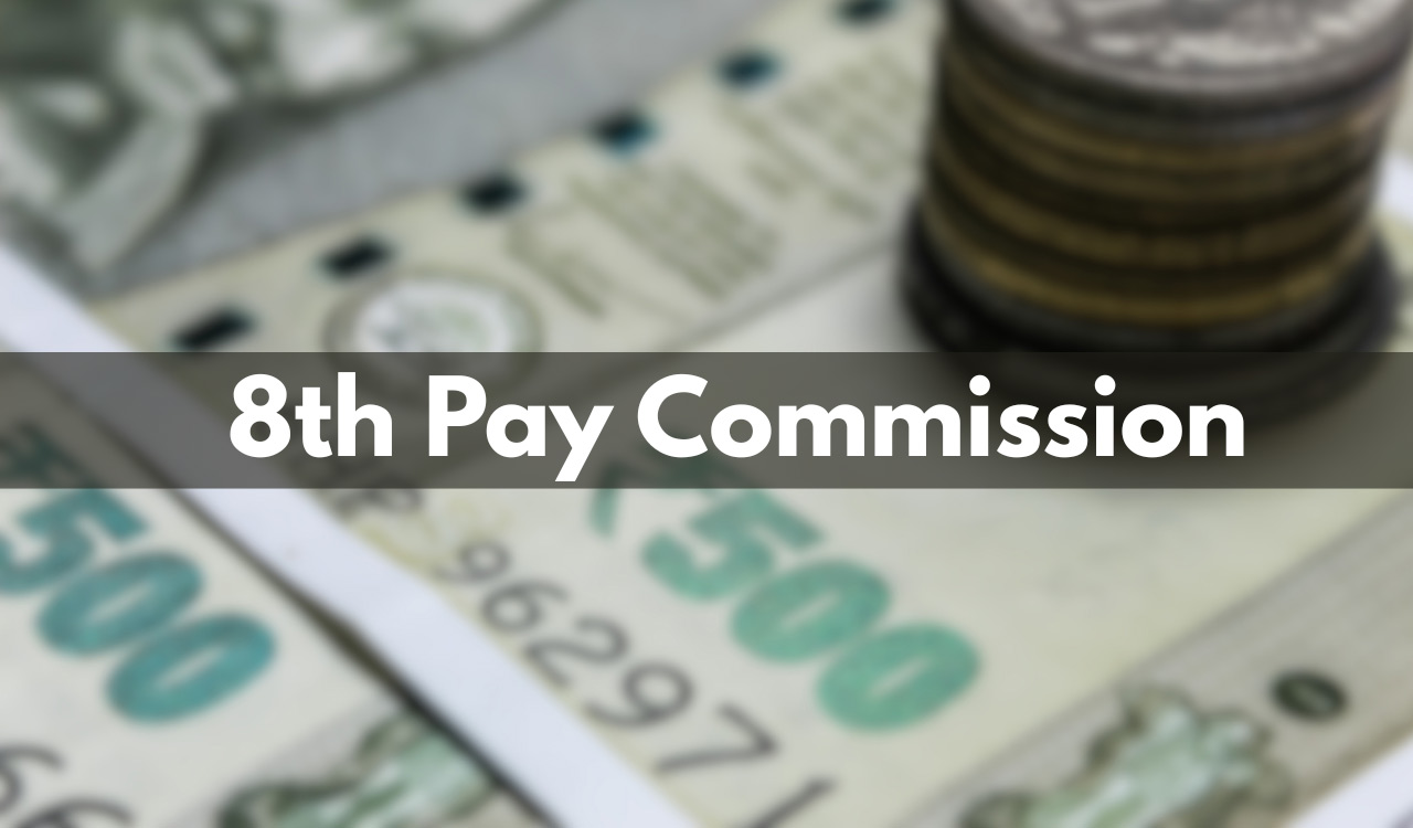8th Pay Commission: Expectations rise over fitment factor, salary and pension revisions