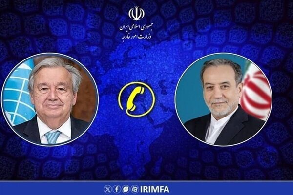 Iran FM Araghchi holds phone call with UN chief Guterres